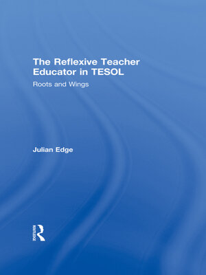 cover image of The Reflexive Teacher Educator in TESOL